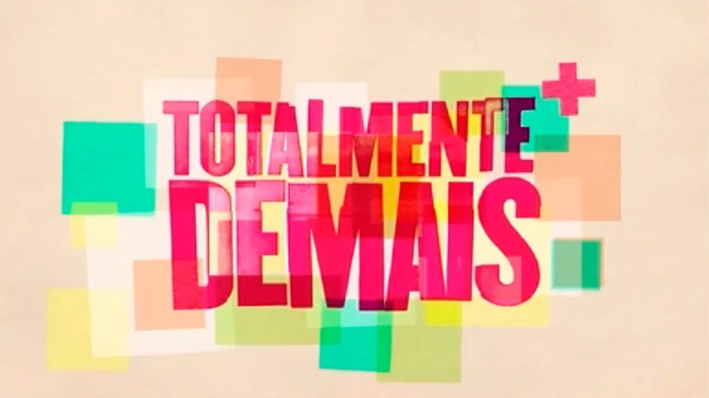 Novela completa: Confira o resumo de todos os capítulos de Totalmente Demais Logo da novela Totalmente Demais